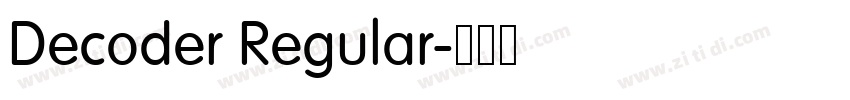 Decoder Regular字体转换 Decoder Regular字体转换